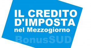 Scopri di più sull'articolo Credito di imposta 2019 per gli investimenti nel Mezzogiorno