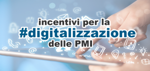 Scopri di più sull'articolo Incentivi fiscali per la digitalizzazione delle Imprese